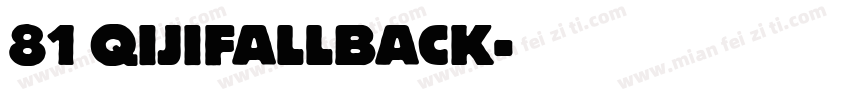 81 QIJIFALLBACK字体转换